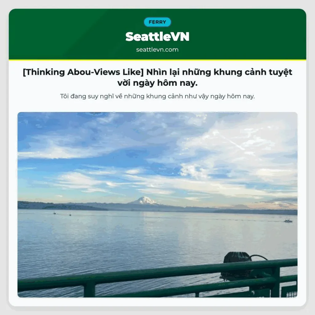 [Thinking Abou-Views Like] Nhìn lại những khung cảnh tuyệt vời ngày hôm nay.