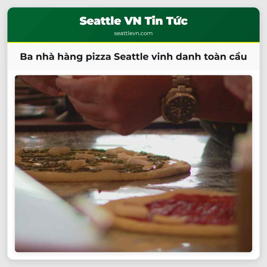 Ba nhà hàng pizza Seattle vinh danh toàn cầu
