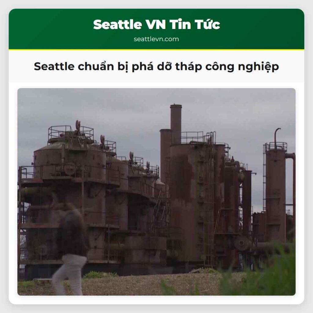 Seattle chuẩn bị phá dỡ tháp công nghiệp
