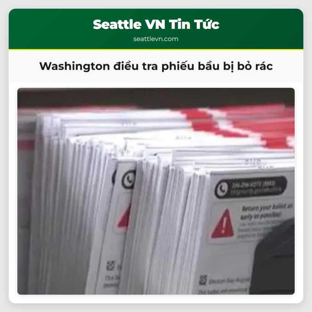Washington điều tra phiếu bầu bị bỏ rác