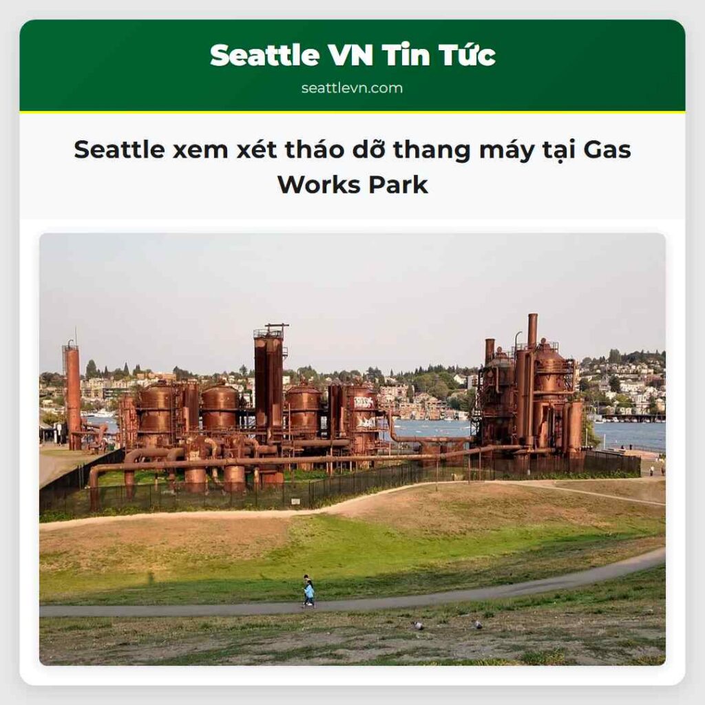 Seattle xem xét tháo dỡ thang máy tại Gas Works