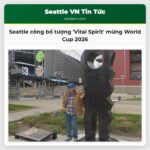 Seattle công bố tượng Vital Spirit mừng World Cup 2026