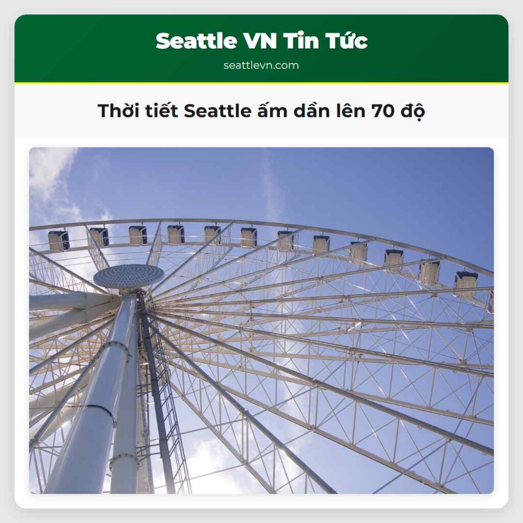 Thời tiết Seattle ấm dần lên 70 độ
