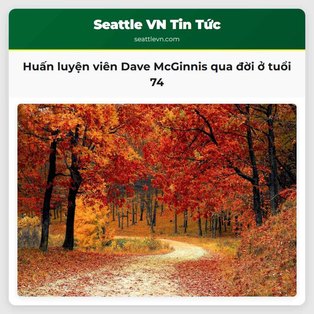 Huấn luyện viên Dave McGinnis qua đời ở tuổi 74