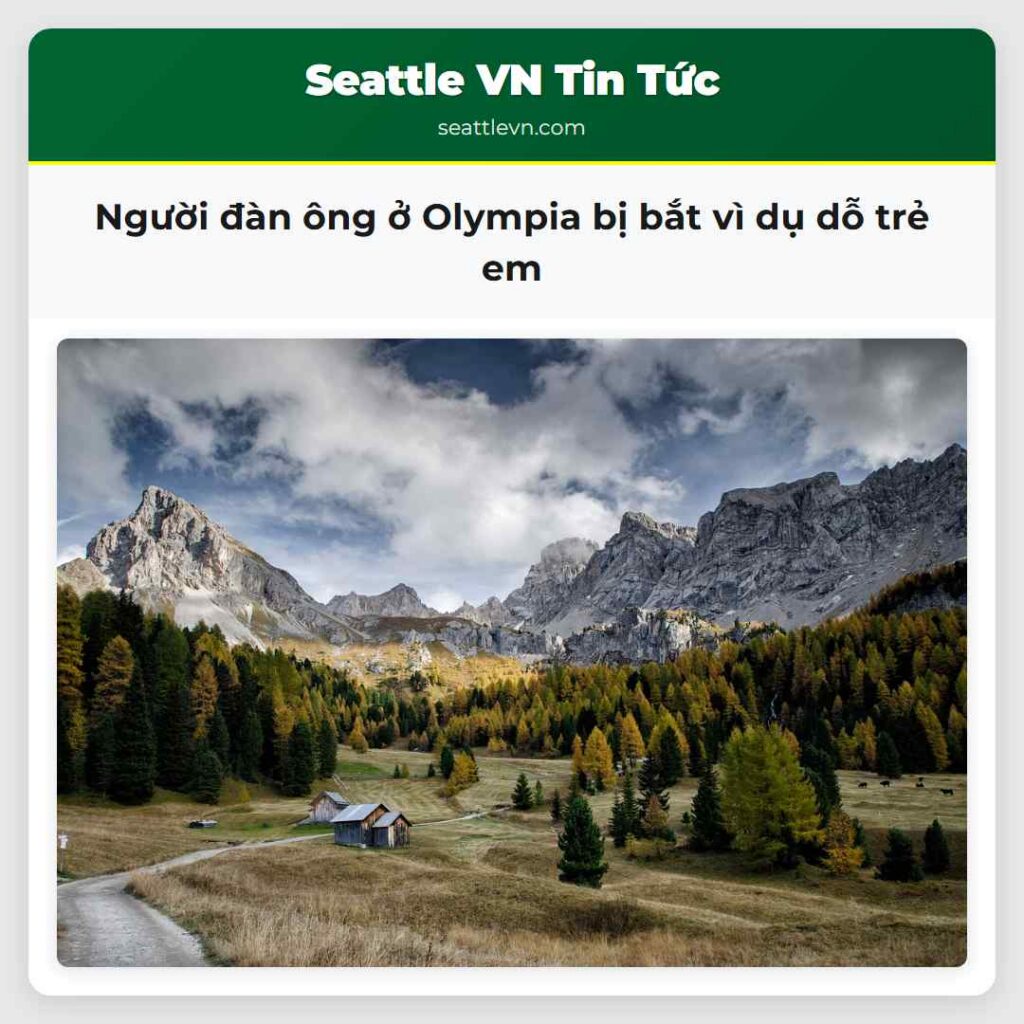 Người đàn ông ở Olympia bị bắt vì dụ dỗ trẻ em