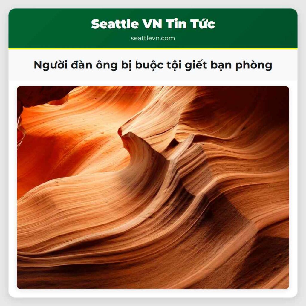 Người đàn ông bị buộc tội giết bạn phòng