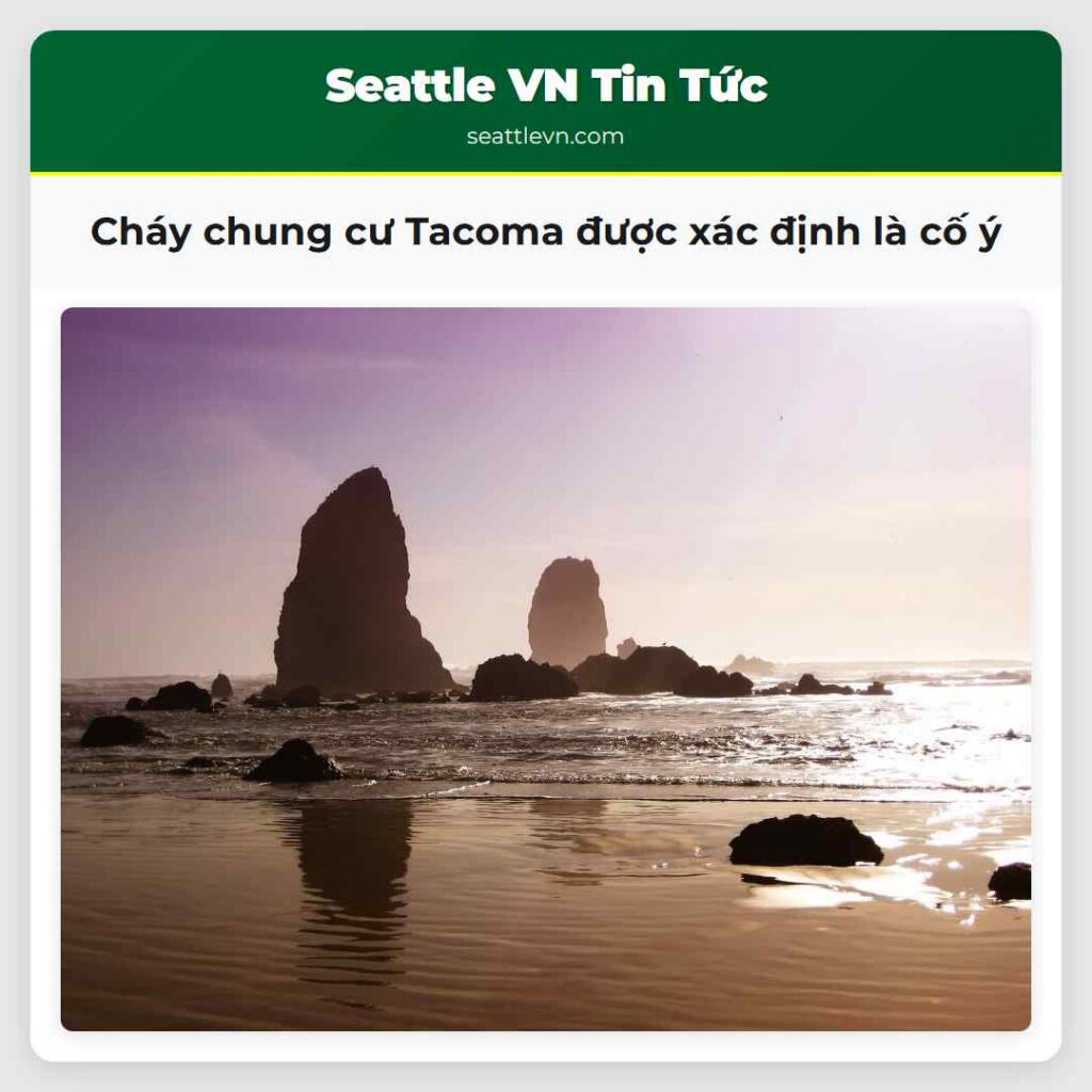 Cháy chung cư Tacoma được xác định là cố ý