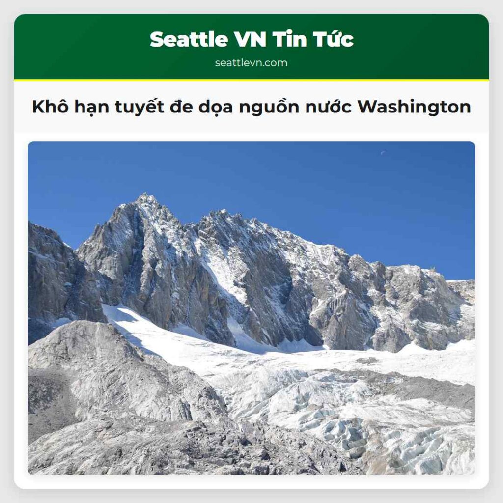 Khô hạn tuyết đe dọa nguồn nước Washington