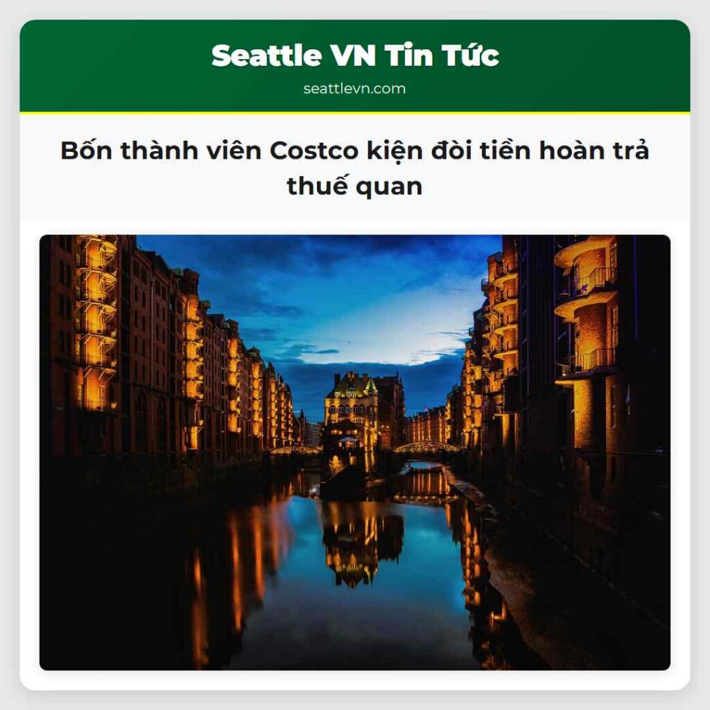 Bốn thành viên Costco kiện đòi tiền hoàn trả thuế
