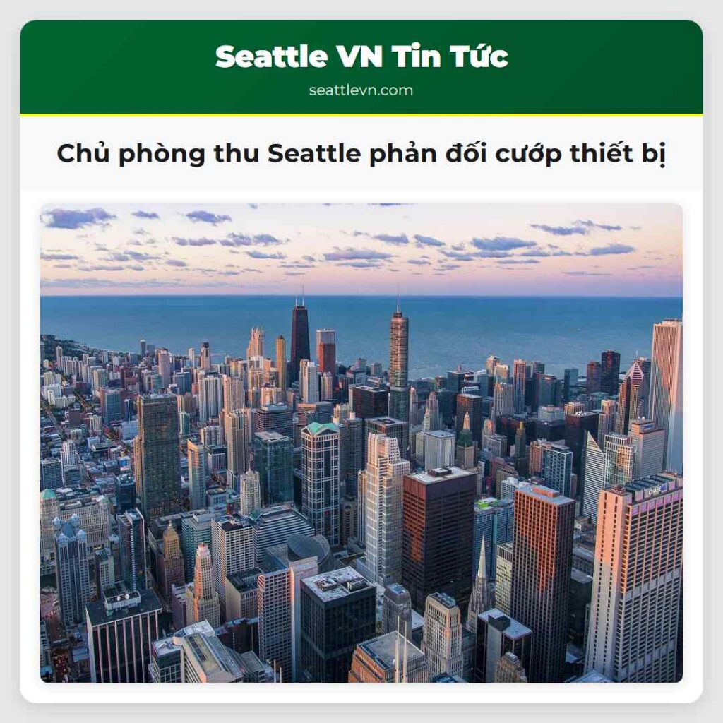 Chủ phòng thu Seattle phản đối cướp thiết bị