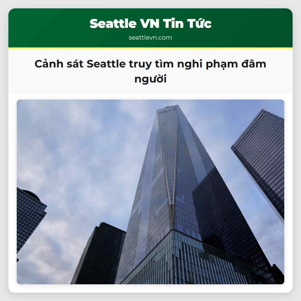 Cảnh sát Seattle truy tìm nghi phạm đâm người
