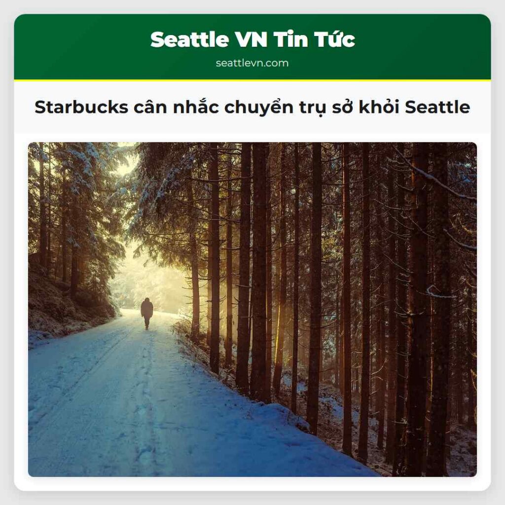 Starbucks cân nhắc chuyển trụ sở khỏi Seattle