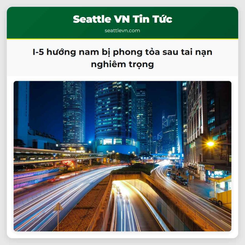 I-5 hướng nam bị phong tỏa sau tai nạn nghiêm