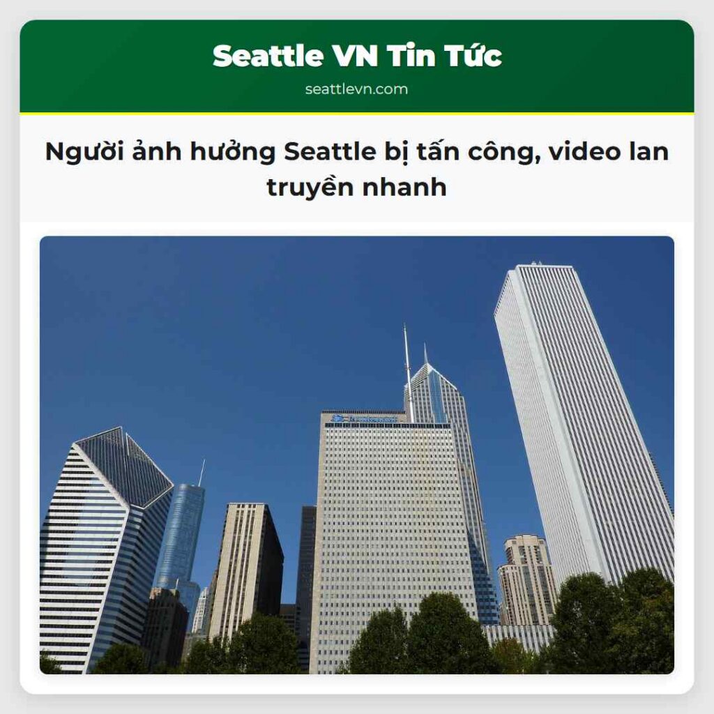 Người ảnh hưởng Seattle bị tấn công, video lan