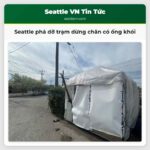 Seattle phá dỡ trạm dừng chân có ống khói