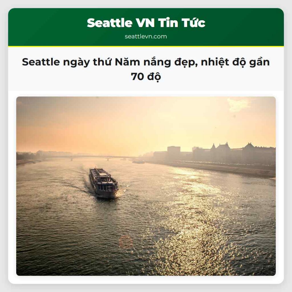 Seattle ngày thứ Năm nắng đẹp, nhiệt độ gần 70 độ