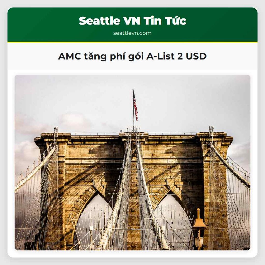 AMC tăng phí gói A-List 2 USD