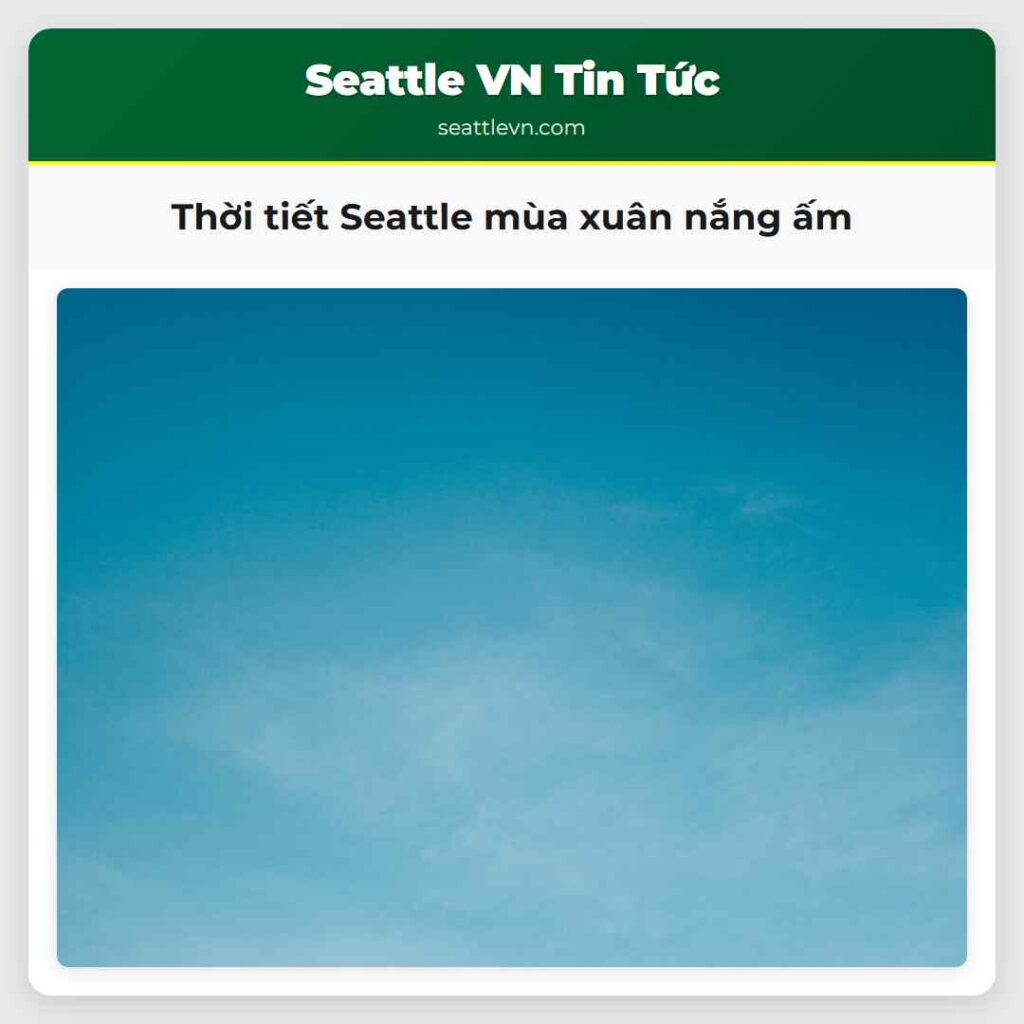 Thời tiết Seattle mùa xuân nắng ấm