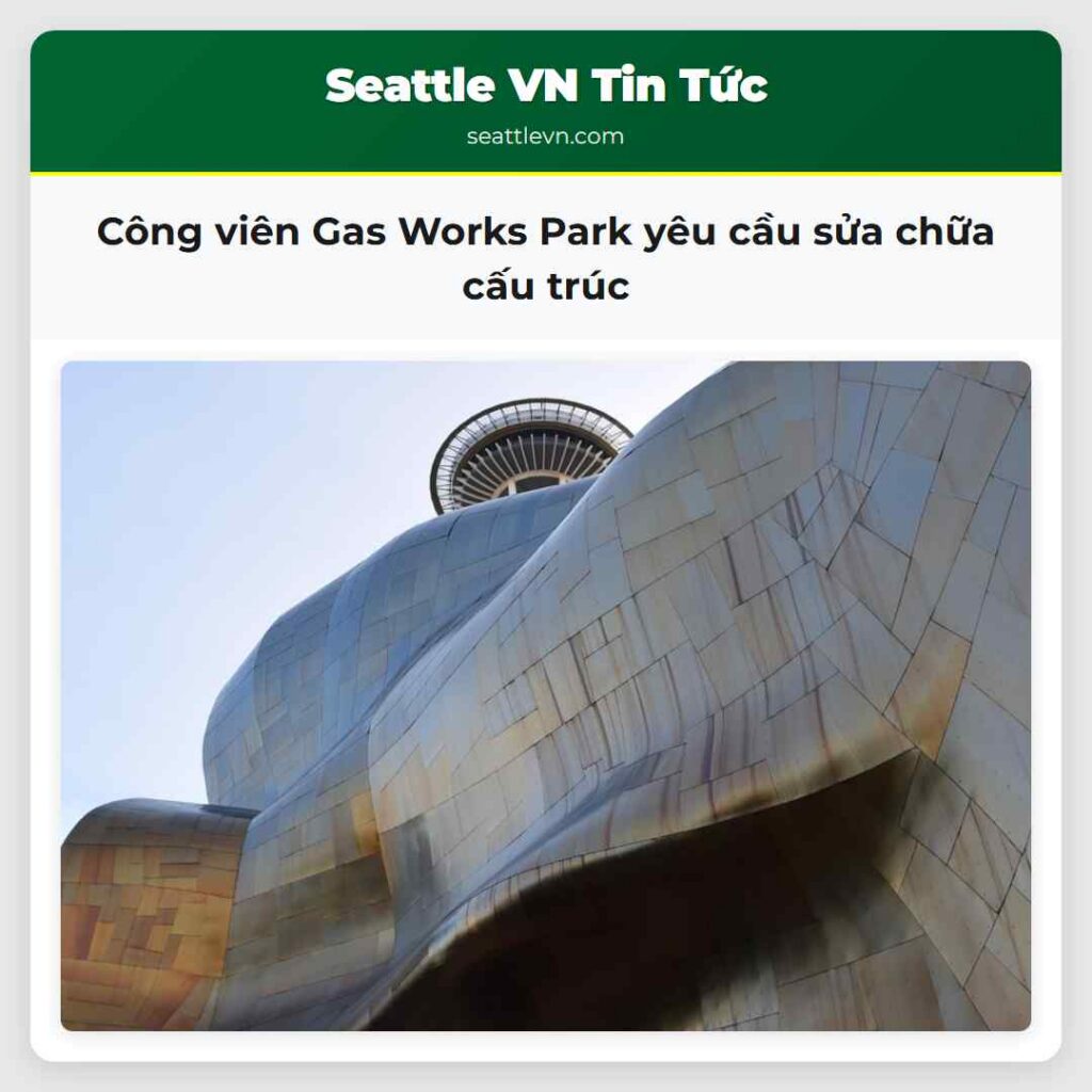 Công viên Gas Works Park yêu cầu sửa chữa cấu trúc