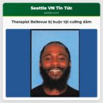 Therapist tại Bellevue bị buộc tội cố gắng cưỡng dâm