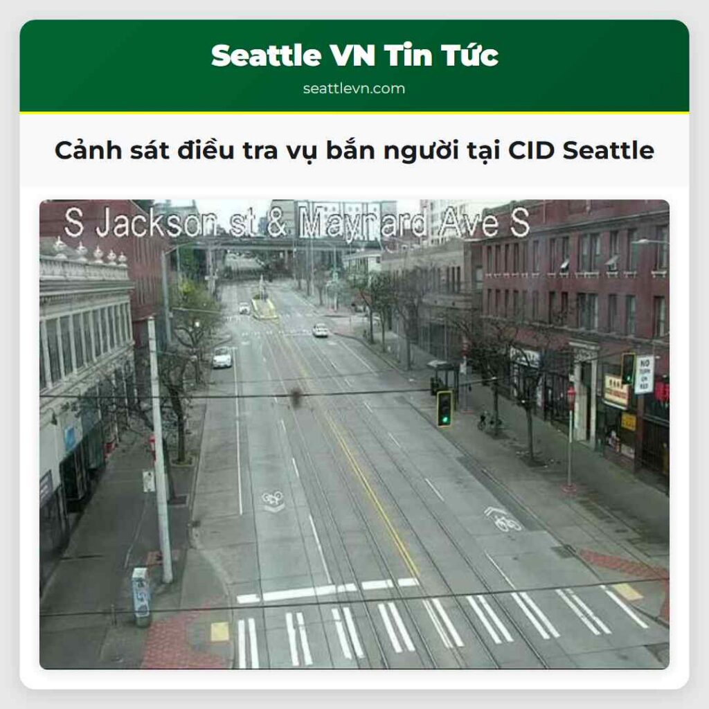 Cảnh sát điều tra vụ bắn người tại CID Seattle