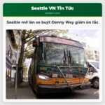 Seattle mở làn xe buýt Denny Way giảm ùn tắc