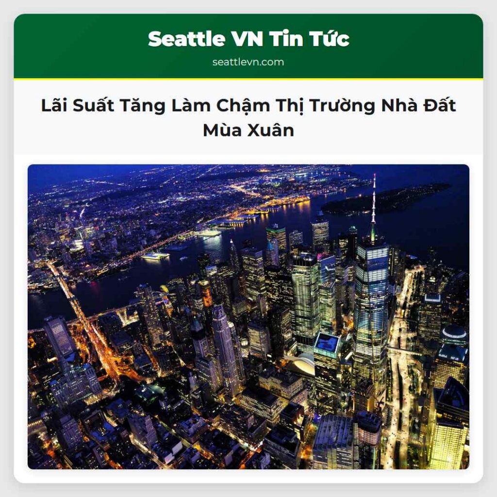 Lãi Suất Tăng Làm Chậm Thị Trường Nhà Đất Mùa Xuân