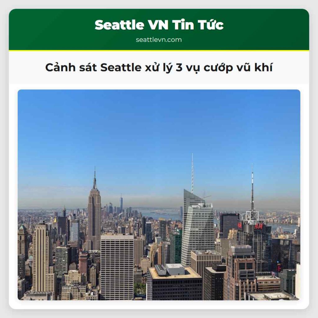 Cảnh sát Seattle xử lý 3 vụ cướp vũ khí