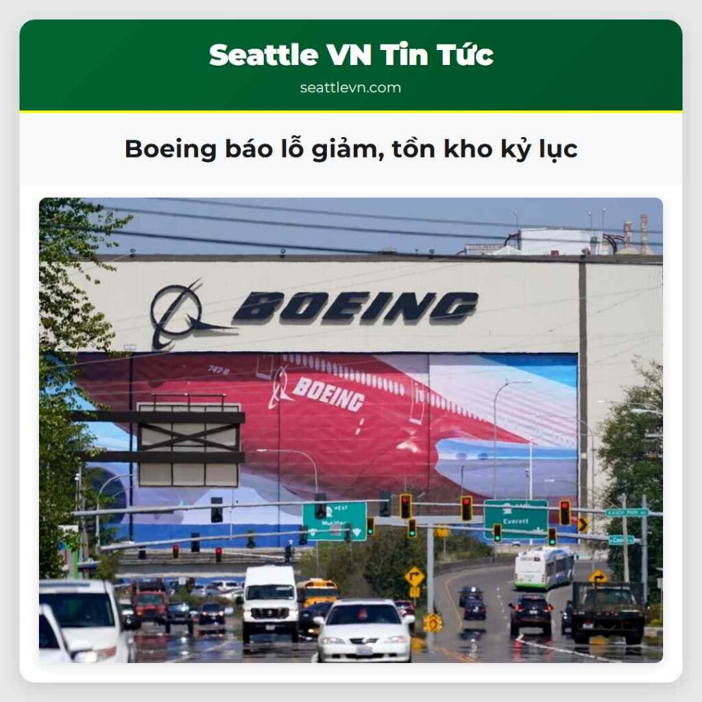 Boeing báo lỗ giảm, tồn kho kỷ lục