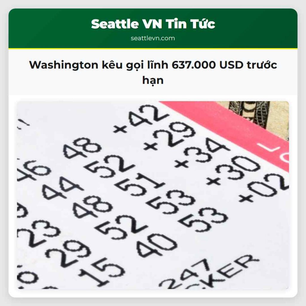 Washington kêu gọi lĩnh 637.000 USD trước hạn