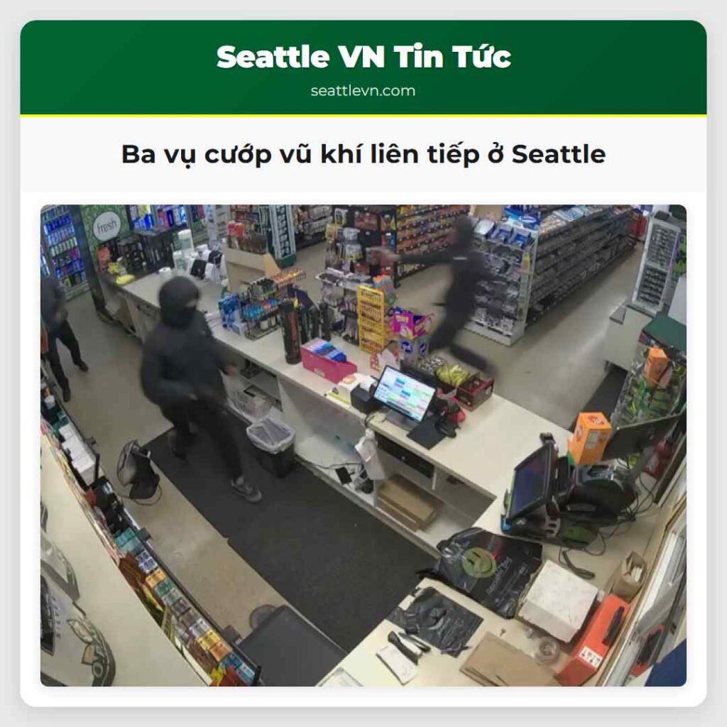 Ba vụ cướp vũ khí liên tiếp ở Seattle