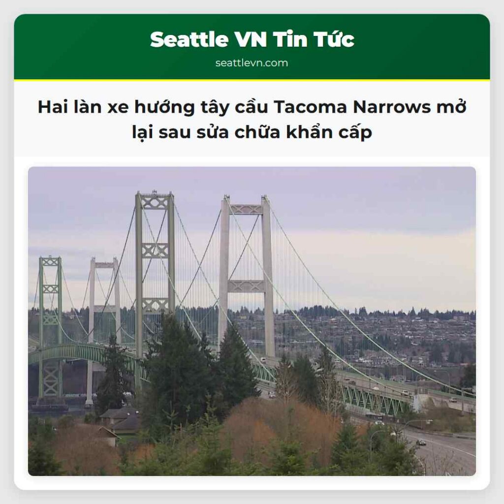 Hai làn xe hướng tây cầu Tacoma Narrows mở lại