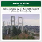 Hai làn xe hướng tây cầu Tacoma Narrows mở lại sau sửa chữa khẩn cấp