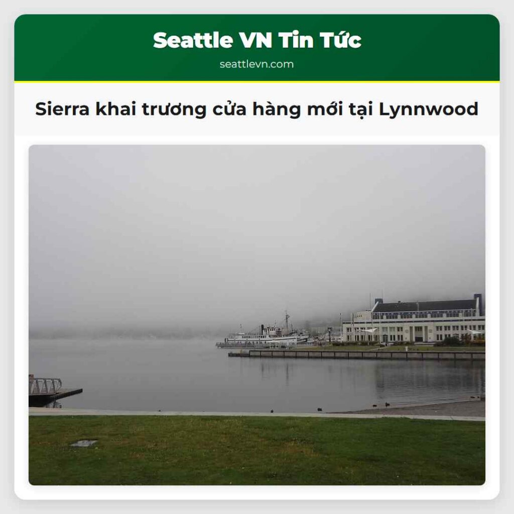 Sierra khai trương cửa hàng mới tại Lynnwood