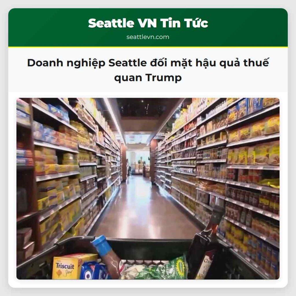 Doanh nghiệp Seattle đối mặt hậu quả thuế quan