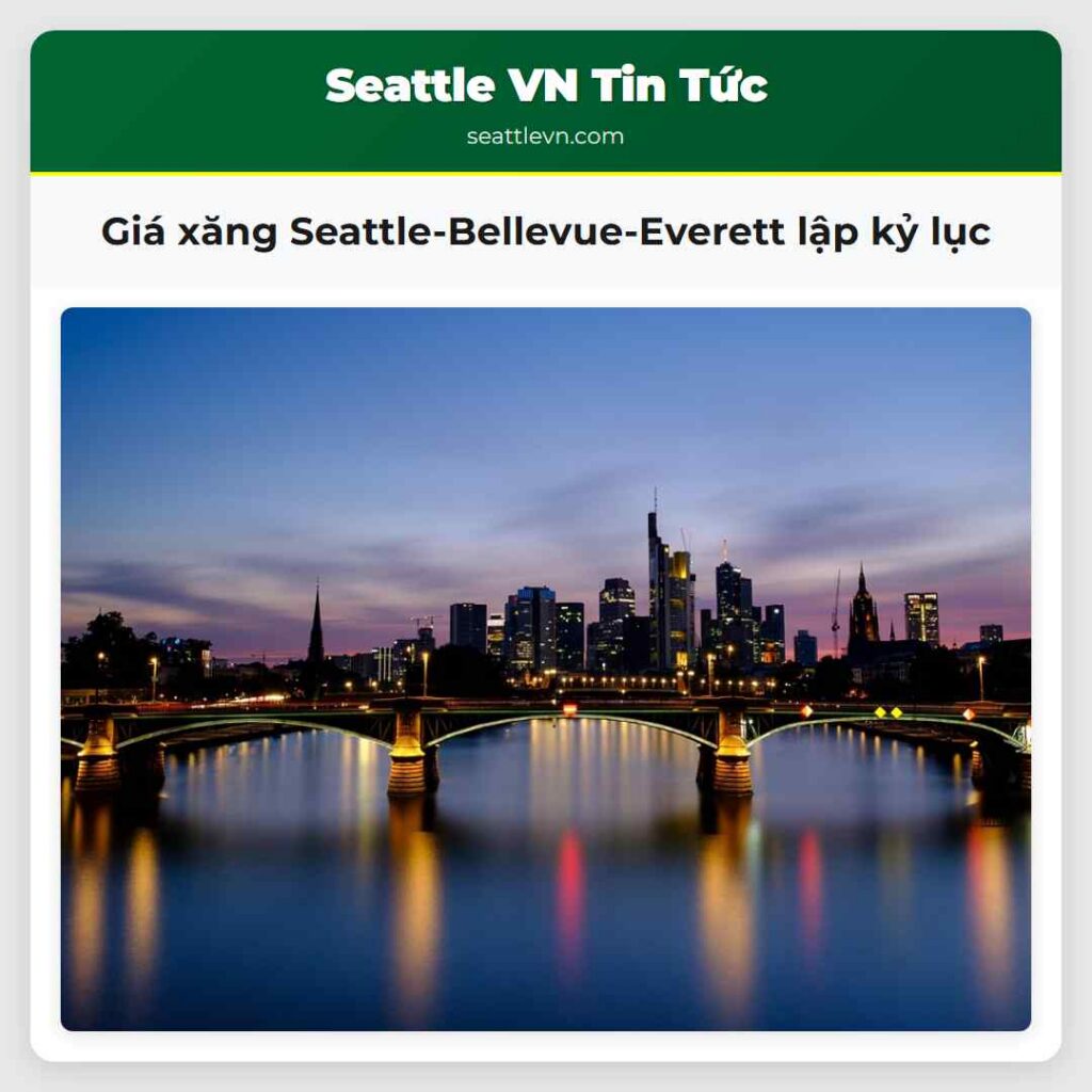 Giá xăng Seattle-Bellevue-Everett lập kỷ lục