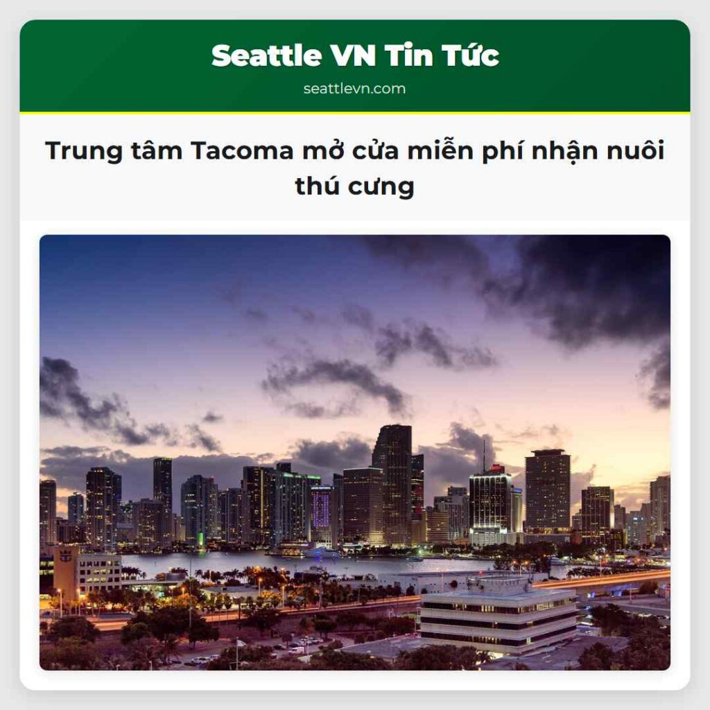 Trung tâm Tacoma mở cửa miễn phí nhận nuôi thú