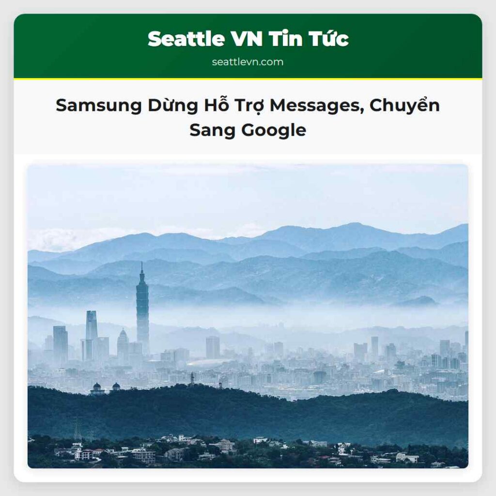 Samsung Dừng Hỗ Trợ Messages, Chuyển Sang Google