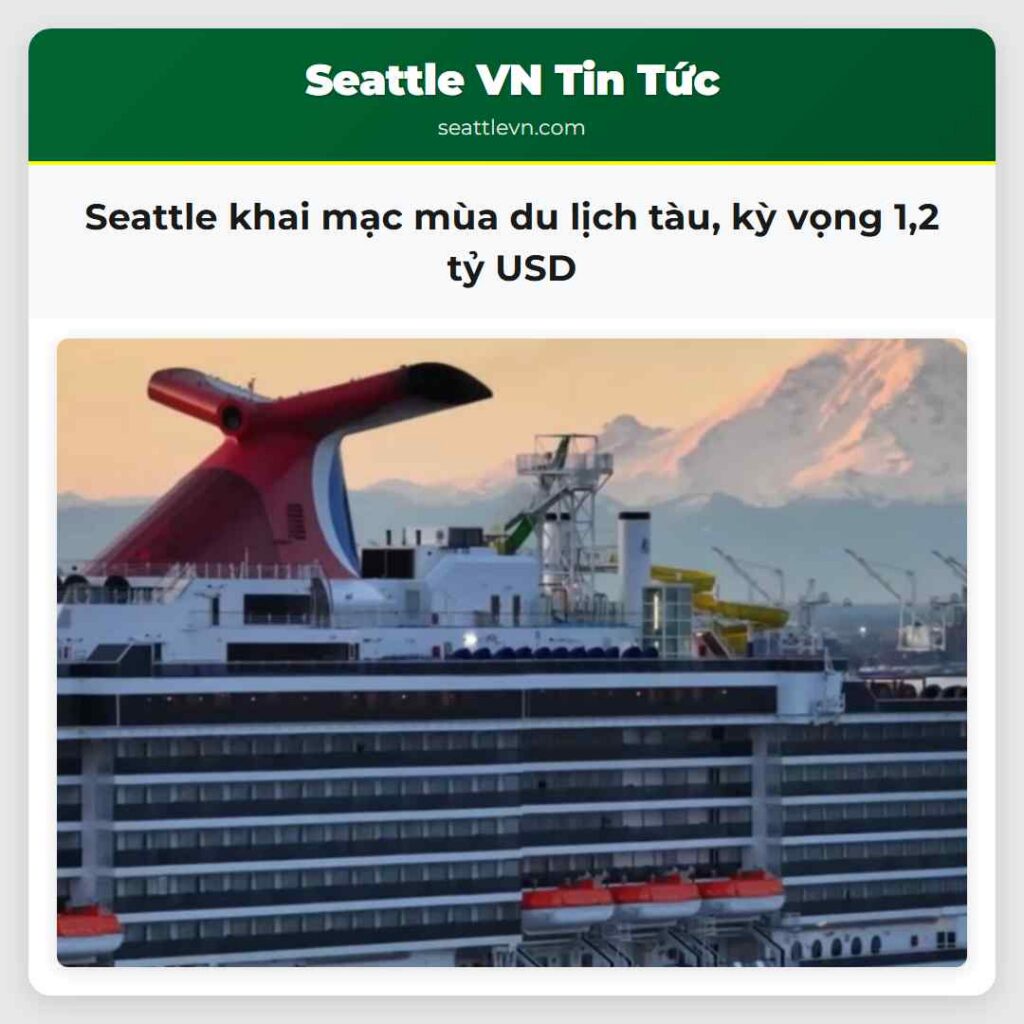Seattle khai mạc mùa du lịch tàu, kỳ vọng 1,2 tỷ