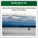 Đứa trẻ 10 tuổi bị thương nặng sau tai nạn giao thông tại Tumwater