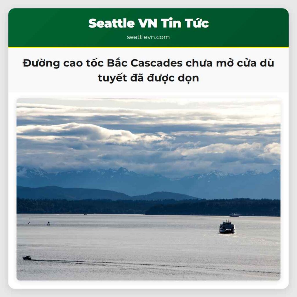 Đường cao tốc Bắc Cascades chưa mở cửa dù tuyết
