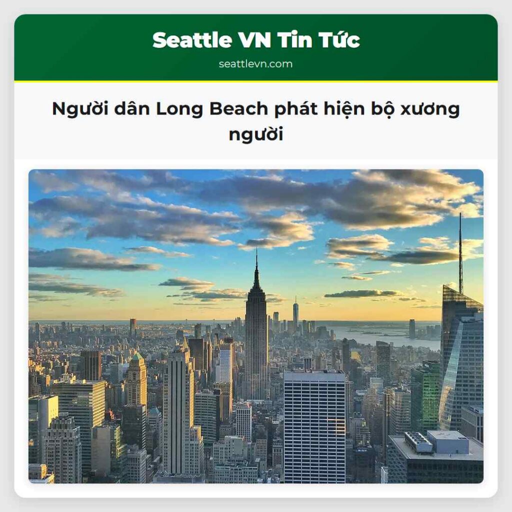 Người dân Long Beach phát hiện bộ xương người