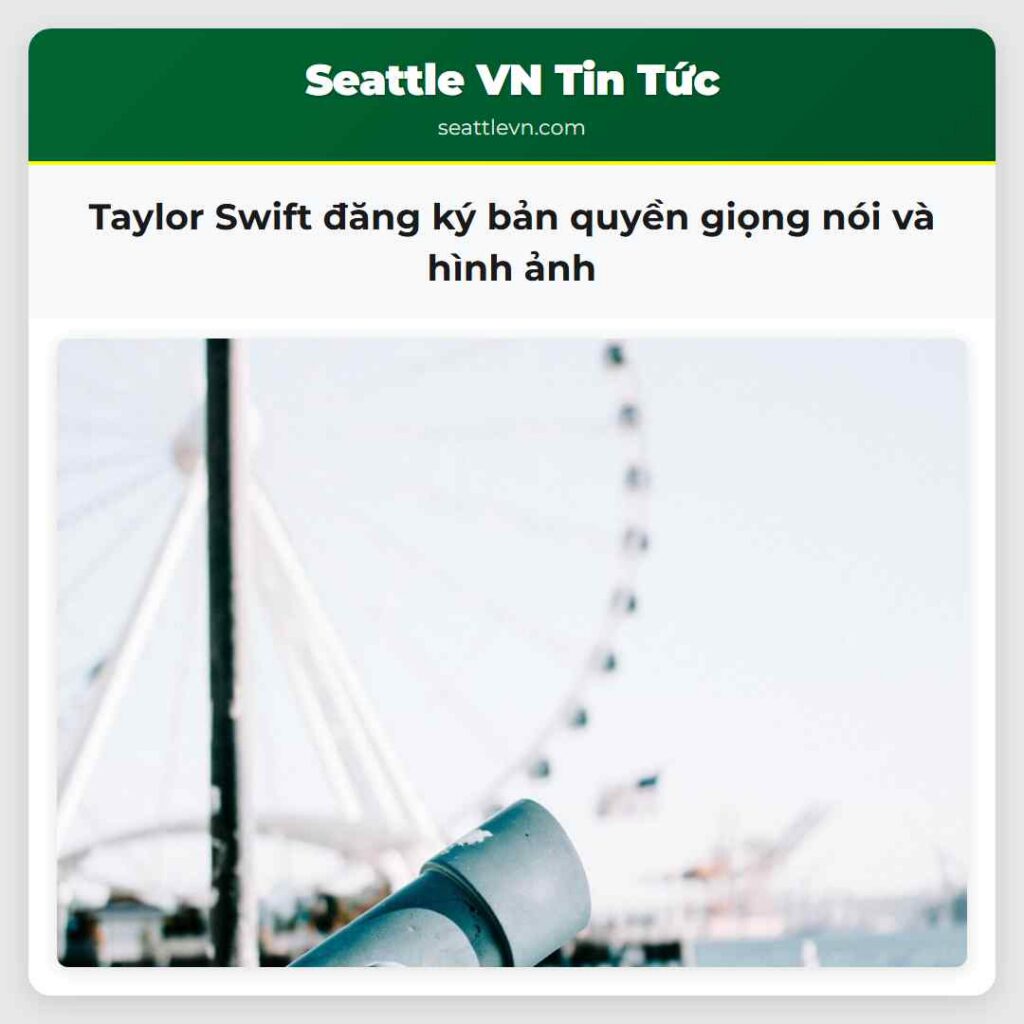 Taylor Swift đăng ký bản quyền giọng nói và hình