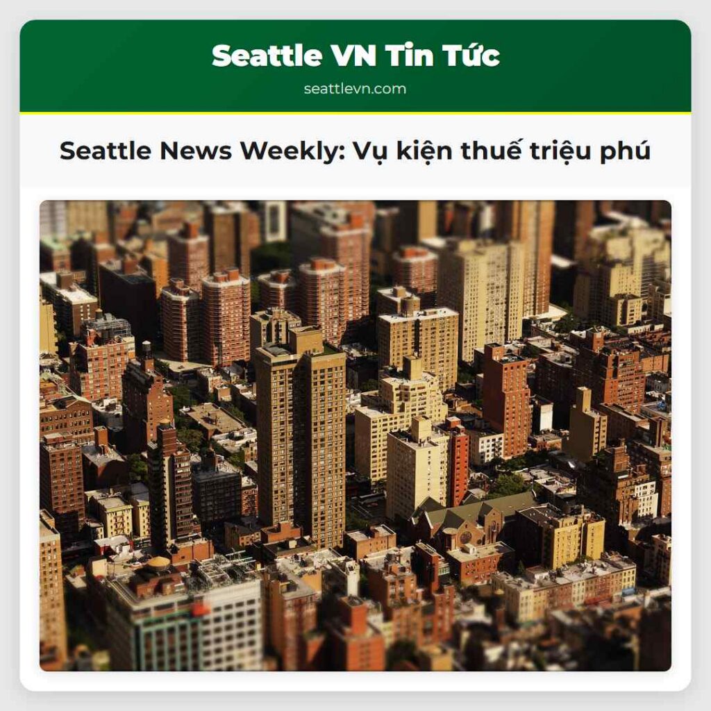 Seattle News Weekly: Vụ kiện thuế triệu phú