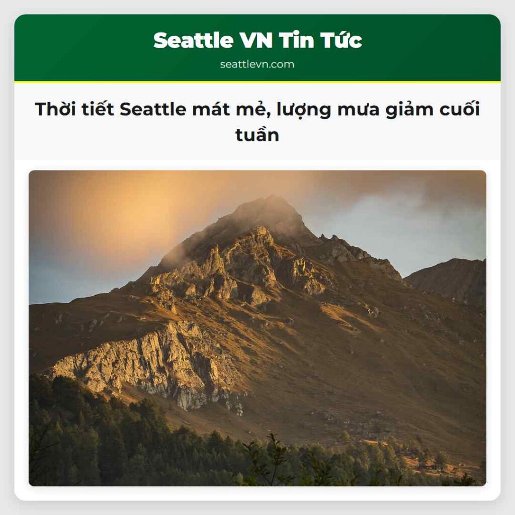 Thời tiết Seattle mát mẻ, lượng mưa giảm cuối tuần