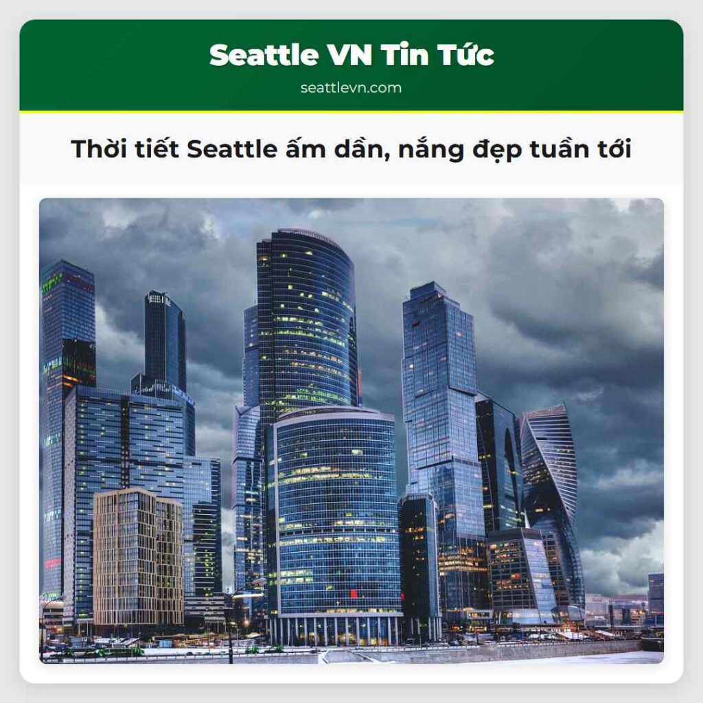 Thời tiết Seattle ấm dần, nắng đẹp tuần tới
