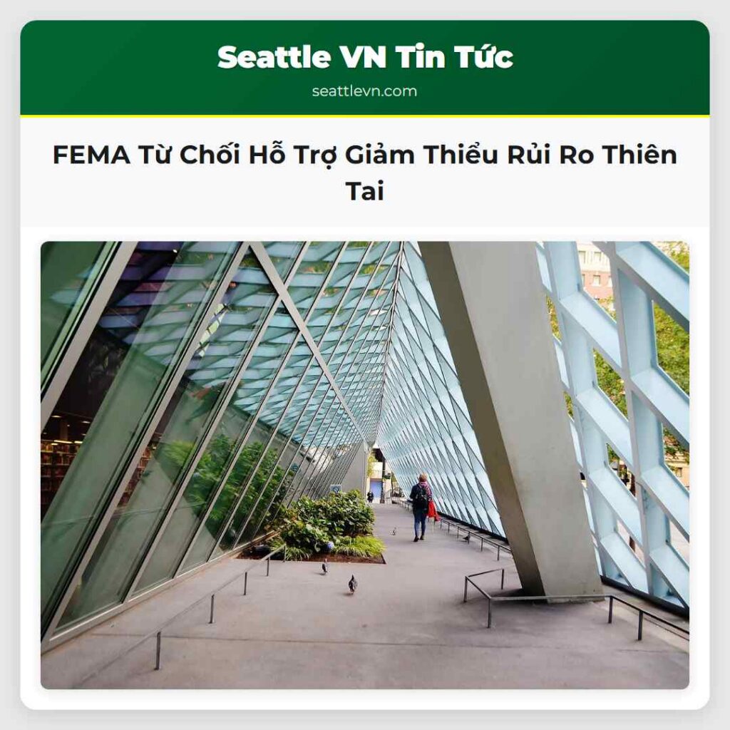 FEMA Từ Chối Hỗ Trợ Giảm Thiểu Rủi Ro Thiên Tai