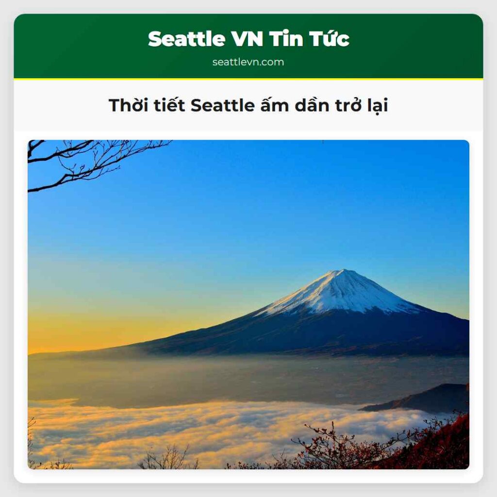Thời tiết Seattle ấm dần trở lại