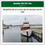 Nữ giới bị xét xử vì ném vật nổ vào bạn trai khi ngủ