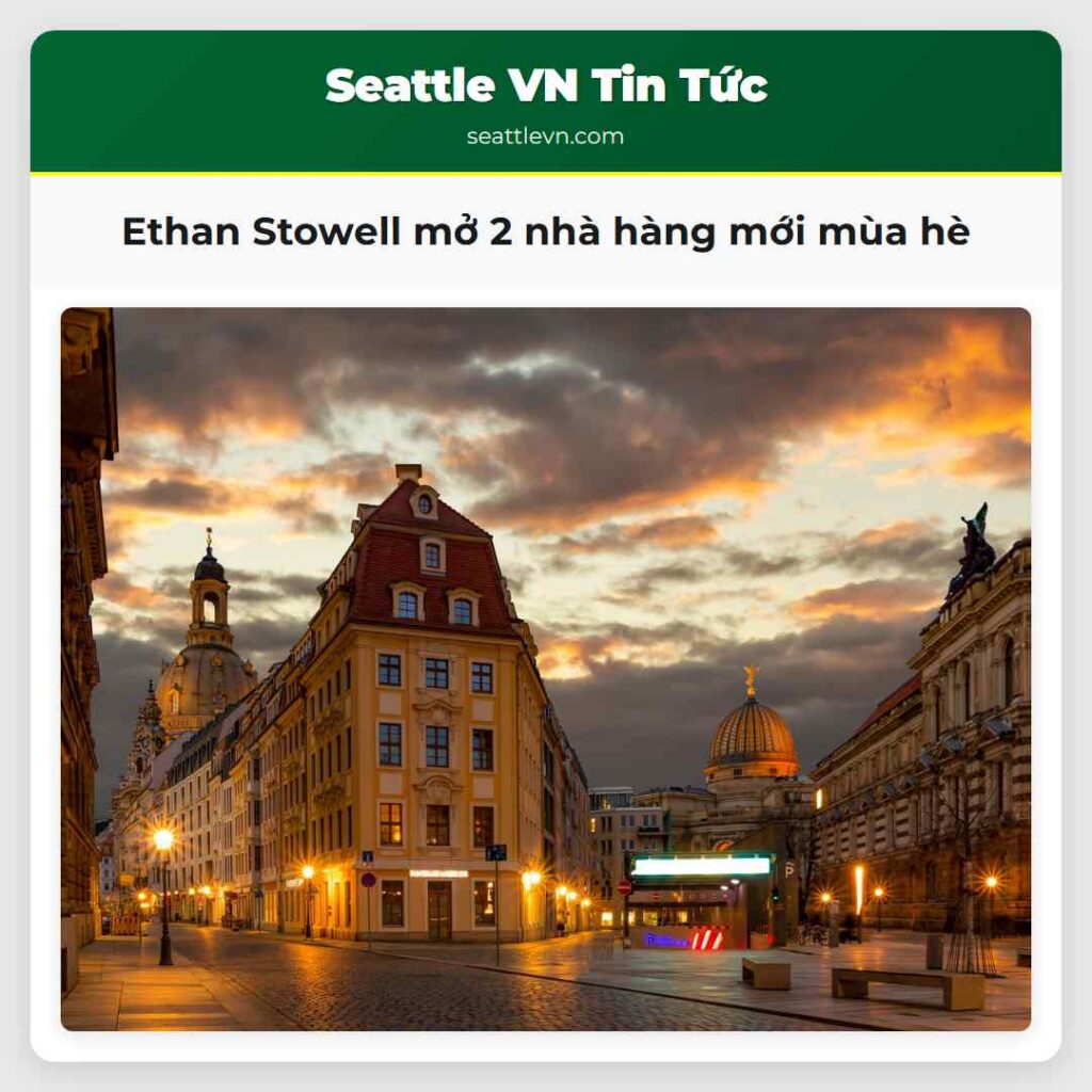 Ethan Stowell mở 2 nhà hàng mới mùa hè